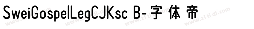 SweiGospelLegCJKsc B字体转换
